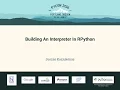 Juozas Kaziukenas - Building An Interpreter In RPython