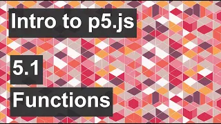 Intro to p5 js - 5 1