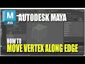 Autodesk Maya How To Move Vertex Along Edge