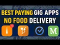 Top Gig Apps That Pay No Food Delivery Required