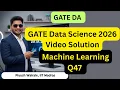 GATE DA 2026 Solution Machine Learning GATE Data Science and AI