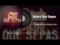 Cardenales De Nuevo León - Quiero Que Sepas (Audio)