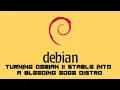 Turning Debian From Stable To Bleeding Edge