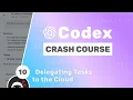 OpenAI Codex Tutorial - Delegating Tasks to the Cloud