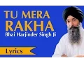Tu Mera Rakha Sabni Thai - Bhai Harjinder Singh Ji Srinagar Wale l Tu Mera Rakha Lyrics
