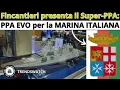 Fincantieri presenta il Super PPA PPA EVO per la MARINA ITALIANA
