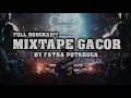 MIXTAPE GACOR COCOK BUAT PARTY ( BY FATRA POTABUGA ) FULL BONGKAR!!!