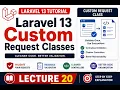 Laravel 13 Custom Request Class