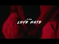 Download Lagu Yo Trane - Love Hate (Official Music Video)