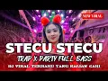 Download Lagu DJ STECU STECU FYP TIKTOK ll DJ VIRAL STYLE TRAP X PARTY FULL BASS