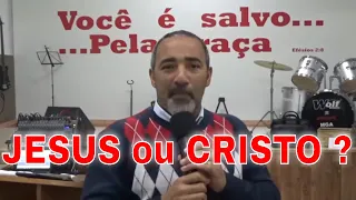 JESUS ou CRISTO ? 25/07/2018
