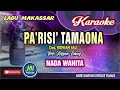 Download Lagu Parisi Tamaona_Karaoke Makassar_Nada Wanita_Versi Hisyam Lalang