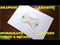 DRAWING ARTISTIC SPIROGRAPH PATTERN INSIDE A SQUARE