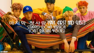 NCT DREAM - My First and Last Stripped Down Version (Backing Vocals)