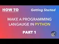 Making a Programming Language in Python - Part 1