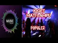 LAGU JOGET DANGDUT || MATI LAMPU || Music Populer 2023