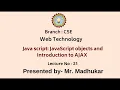 Web Technology JavaScript JavaScript Objects Introduction to AJAX AKTU Digital Education