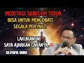 Download Lagu Meditasi sebelum tidur ,bisa untuk mengobati segala penyakit ,saya ajarkan caranya 💥KH syaiful karim