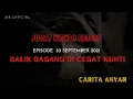 Download Lagu CARITA ANYAR | Jum'at Kliwon Reborn 30 Sept 2021 | PANGALAMAN BALIK DAGANG DI CEGAT KUNTI