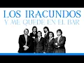 Los Iracundos - Y Me Quedé en el Bar