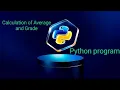 To input 5 subject marks and Calculate average of marks and grade in Python program using function