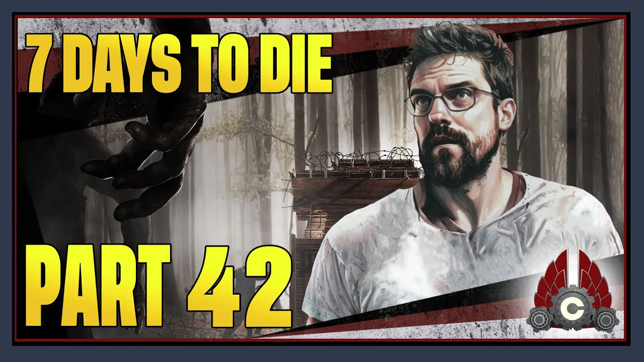 CohhCarnage Plays 7 Days To Die Full Release - Part 42