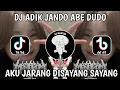 Download Lagu DJ ADIK JANDO ABE DUDO  DJ AKU JARANG DISAYANG SAYANG RASO BANYOK KALI DOH PESE VIRAL TIKTOK 2025