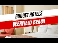 Best Budget Hotels in Deerfield Beach