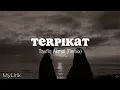 Download Lagu Taufiq Akmal (Remix) - Terpikat (aku terpikat dirimu waktu aku memandang wajahmu viral tiktok)