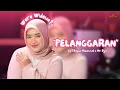 Download Lagu Woro Widowati - Pelanggaran (Official Music Video)