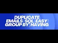 Duplicate Emails Leetcode Easy SQL