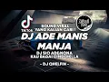 Download Lagu DJ ADE MANIS MANJA - DJ SIO ADE NONA KAU BAGAI CINDERELLA DJ QHELFIN TIKTOK VIRAL 2024 !