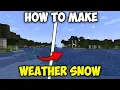 How to Make WEATHER SNOW in Any Biome in Minecraft