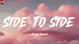 Side To Side Ariana Grande Lyrics Ed Sheeran Sia Camila Cabello 