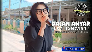 dalan anyar voc eka ismayanti putra pai muda edisi latihan