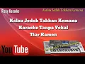 Kalau jodoh takkan kemana karaoke no vokal