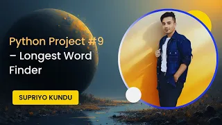 Python Project - Longest Word Finder Learn Python Step by Step Mini Project Series