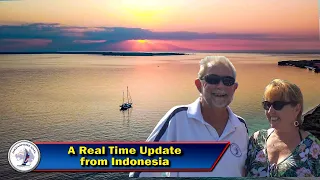 A Real Time Update from Indonesia. Where we are, what we’re doing & future plans – Series3 Ep78
