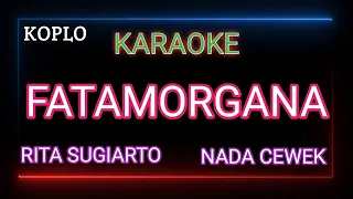 Download FATAMORGANA KARAOKE DANGDUT - RITA SUGIARTO MP3