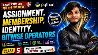 Python Operators tutorial Assignment Membership Identity Bitwise Class 5