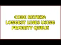 Code Review Longest lines using priority queue
