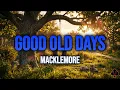 Macklemore ft. Kesha - Good Old Days (10 HOURS PERFECT LOOP) 🔁 Viral Nostalgia Hit