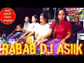Download Lagu RABAB DJ ASIIK.!.vocal.IWIL MELAYU.EMIL PUSPITA.DEWI KETEK.WANNY.MUSIC FAMILI.kibor.UJANG