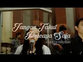 Lagu (Official Video) Jangan Takut Percaya Saja