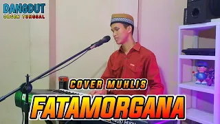 FATAMORGANA COVER MUHLIS | DANGDUT ORGEN TUNGGAL TERBARU