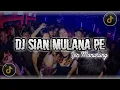 Lagu DJ SIAN MULANA PE - JEN MANURUNG || REMIX VIRAL TIKTOK