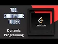 799 Champagne Tower LeetCode Problem of the day 2023