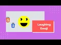 Laughing Emoji using HTML and CSS WEB DEVELOPMENT TUTORIALS