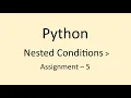 Assignment - 5 Nested Conditions Python NxtWave CCBP