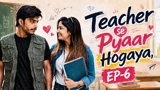 The Student Who Fell In Love With His Teacher Ep - 6 | Ft. Sumesh | Sketch